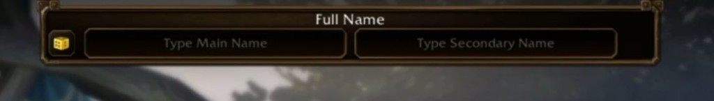 Character creation Full Name pane with Type Main Name and Type Secondary Name fields, plus a dice control.